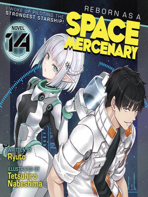 cover image of Reborn as a Space Mercenary: I Woke Up Piloting the Strongest Starship!, Volume 14